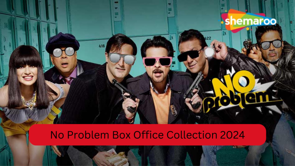 No Problem Box Office Collection