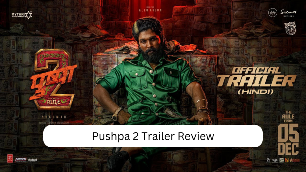 Pushpa 2 Trailer Review