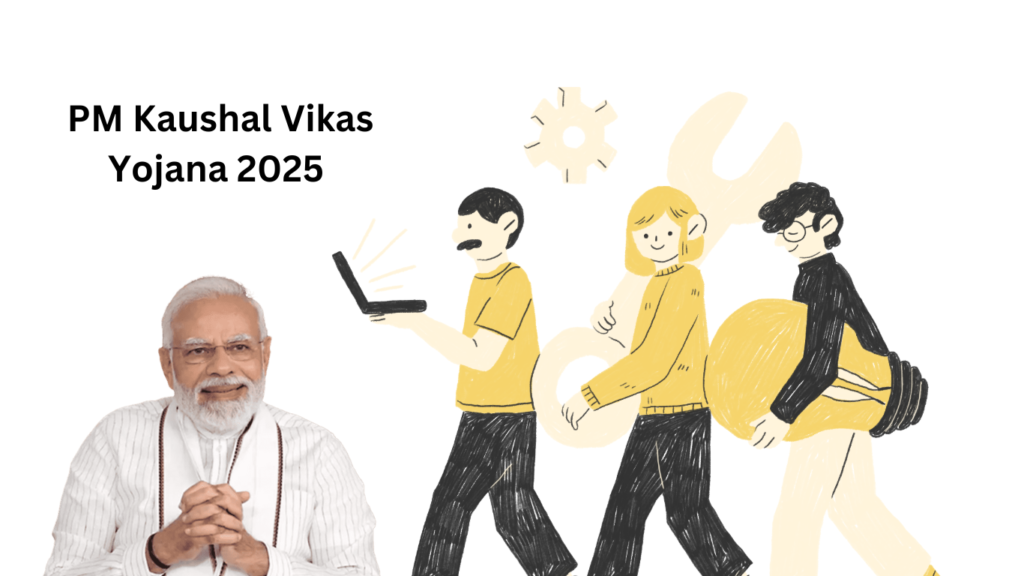 PM Kaushal Vikas Yojana 2025